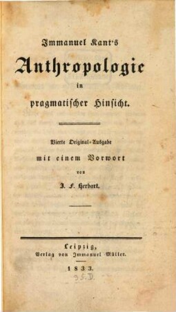 Immanuel Kant's Anthropologie in pragmatischer Hinsicht
