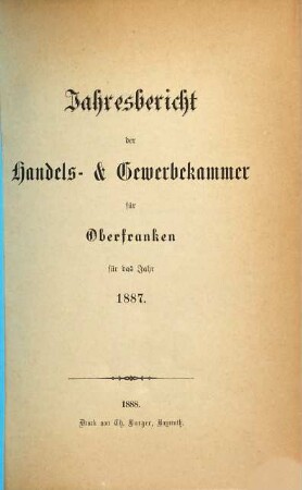 Jahresbericht der Handels- und Gewerbekammer für Oberfranken pro .... 1887