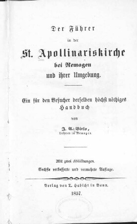 Der Führer in der St. Apollinariskirche bei Remagen und ihrer Umgebung : ein für den Besucher derselben höchst nöthiges Handbuch