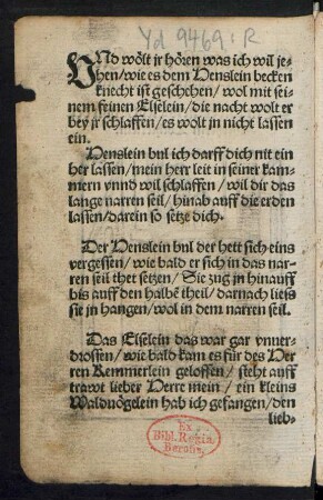 VNd wölt jr hören was ich wil je=||hen/ wie es dem Henslein becken || knecht ist geschehen/