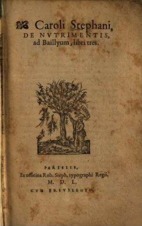 Caroli Stephani De Nvtrimentis : ad Baillyum, libri tres