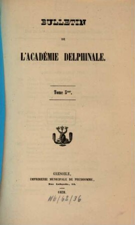 Bulletin mensuel de l'Académie Delphinale. 5. 1859