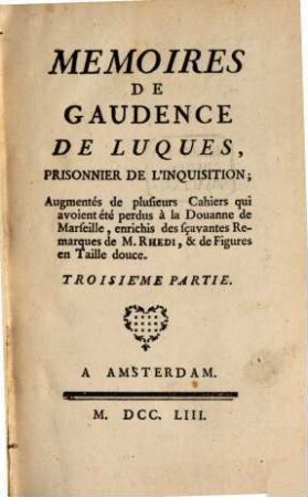 Mémoires de Gaudence de Luques, Prisonnier De L'Inquisition, 3