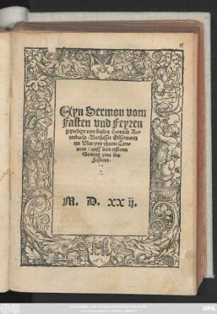 Eyn Sermon vom || Fasten vnd Feyren || gepredigt von bruder Henrich Ke=||tenbach/ Barfusser Obseruantz || tzu Vlm ynn yhrem Con=||uent/ auff den erstenn || Sontag ynn der || Fastenn.||