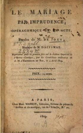 Le mariage par imprudence : opéra-comique en un acte