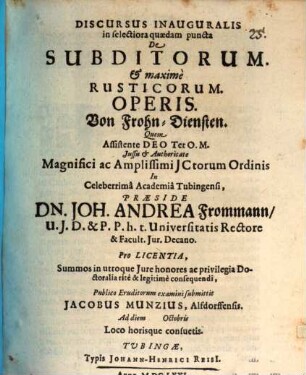 Discursus inauguralis in selectiora quaedam puncta de subditorum & maxime rusticorum operis, von Frohn-Diensten
