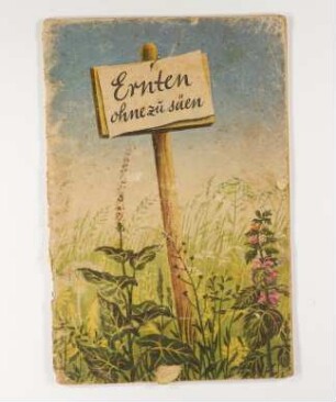 Ernten ohne zu säen