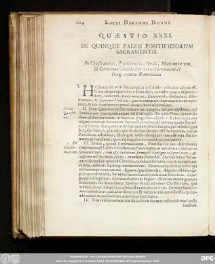 Quaestio XXXI. De Quinque Falsis Pontificiorum Sacramentis. An Confirmatio, Poenitentia, Ordo, Matrimonium, & Extrema Unctio sint vera Sacramenta? Neg. contra Pontificios.