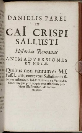 Danielis Parei In Caii Crispi Sallustii Historias Romanas Animadversiones Et Notæ.