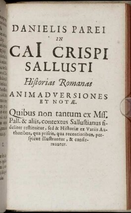 Danielis Parei In Caii Crispi Sallustii Historias Romanas Animadversiones Et Notæ.
