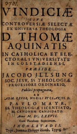 Vindiciae Sive Controversiae Selectae Ex Universa Theologia D. Thomae Aquinatis