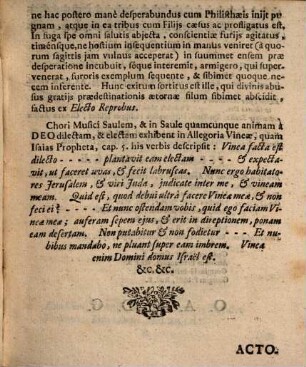 Saul Reprobus : Meditatio In illud: Quid est, quod debui ultra facere vineæ meæ, & non feci ei? An quòd expectavi, ut faceret uvas, & fecit labruscas etc. Isai. c. 5. Instituta in Oratorio Congregationis Majoris Latinæ, B. Virginis, Matris Propitiæ, ab Angelo Salutatæ Dominicâ tertiâ Quadragesimæ. Anno M.DCC.XXVIII.