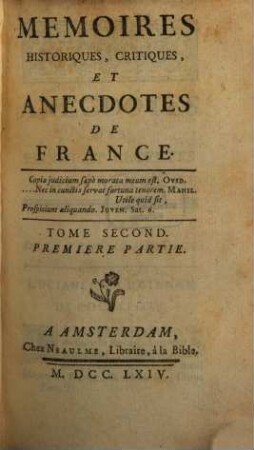 Mémoires Historiques, Critiques Et Anecdotes De France. Tome Second
