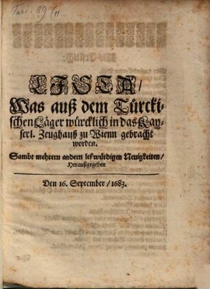 Lista, was auß dem Türckischen Läger würcklich in das Kayserliche Zeughauß zu Wienn gebracht worden