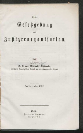 Ueber Gesetzgebung und Justizreorganisation