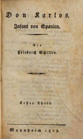 Friedrich Schillers sämmtliche Werke. 7., Don Karlos, Infant von Spanien, 1