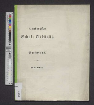 Hamburgische Schul-Ordnung : Entwurf Mai 1847