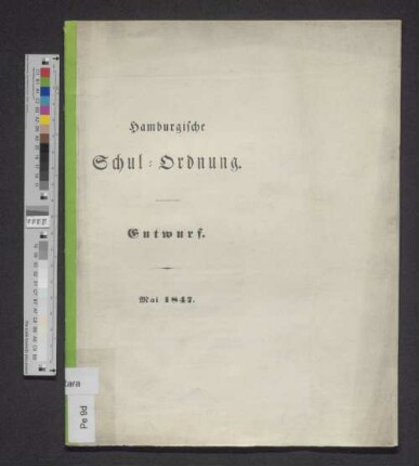 Hamburgische Schul-Ordnung : Entwurf Mai 1847