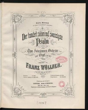 Der hundertsiebenundzwanzigste Psalm : für Chor, Solostimmen, Orchester und Orgel (ad lib.) ; op. 40