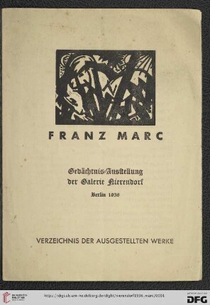 Franz Marc : Gedächtnis-Ausstellung der Galerie Nierendorf, Berlin 1936 : Verzeichnis der ausgestellten Werke