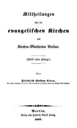 Mittheilungen über die evangelischen Kirchen und Kirchen-Ministerien Berlins