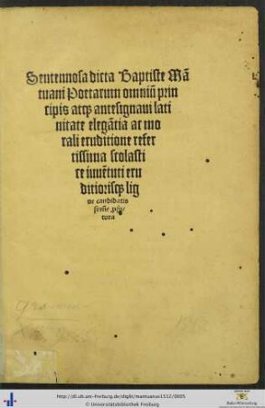 Sentennosa dicta Baptiste Mantuani Poetarum omnium principis at[que] antesignaui latinitate elegantia ac morali eruditione refertissima ...