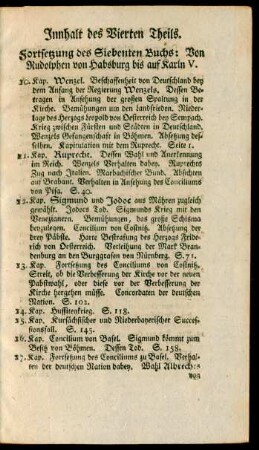 Innhalt des Vierten Theils. Fortsetzung des Siebenten Buchs: Von Rudolphen von Habsburg bis auf Karln V.
