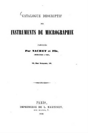 Catalogue descriptif des instruments de micrographie fabriqués par Nachet et Fils