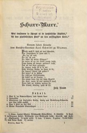 Sämmtliche Werke : Volks-Ausg. in 7 Bd., 6. Schurr-Murr ; Eine Heirathsgeschichte ; Olle Kamellen III: Ut mine Stromtid, 1. Theil