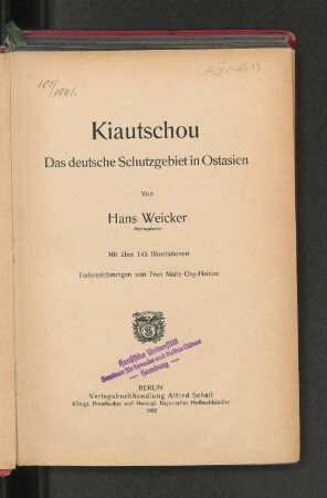 Kiautschou : das deutsche Schutzgebiet in Ostasien