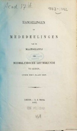 Handelingen en levensberichten van de Maatschappij der Nederlandse Letterkunde te Leiden. 1887