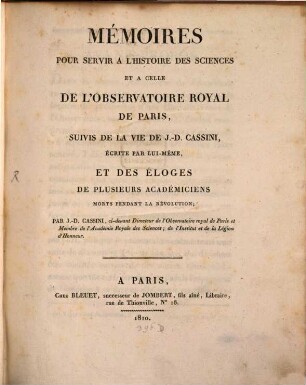 Memoires pour servir a l'histoire des Science, et à celle de l'Observatoire Royal de Paris
