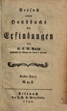 Versuch eines Handbuchs der Erfindungen, 1. A. bis F.