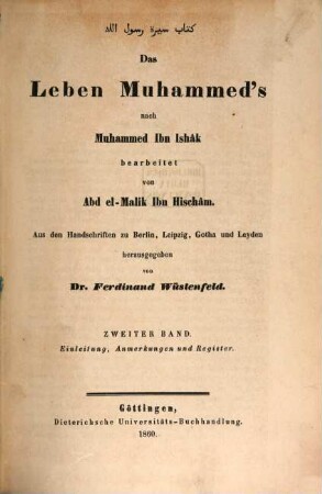 Das Leben Muhammed's : aus den Handschriften zu Berlin, Leipzig, Gotha und Leyden, 2. Einleitung, Anmerkungen und Register