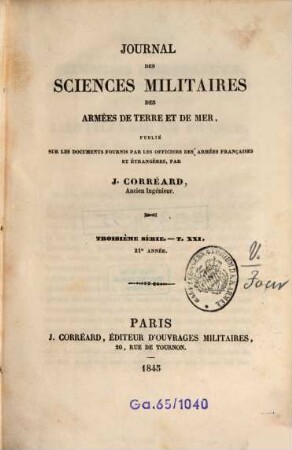 Journal des sciences militaires des armées de terre et de la mer. 21, 21 = A. 21. 1845