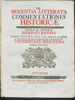 1: De Moguntia litterata commentationes historicae Historia Universitatis Moguntinae