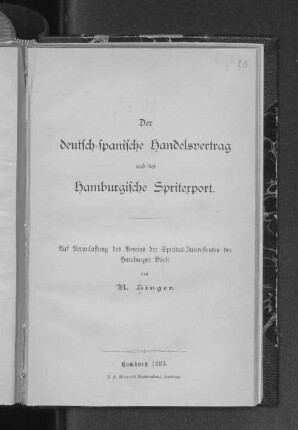 Der deutsch-spanische Handelsvertrag und der hamburgische Spritexport : auf Veranlassung des Vereins der Spiritus-Interessenten der Hamburger Börse