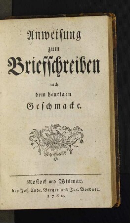 Anweisung zum Briefschreiben nach dem heutigen Geschmacke