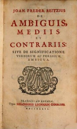 De ambiguis, mediis et contrariis sive de significatione verborum ac phrasium ambigua