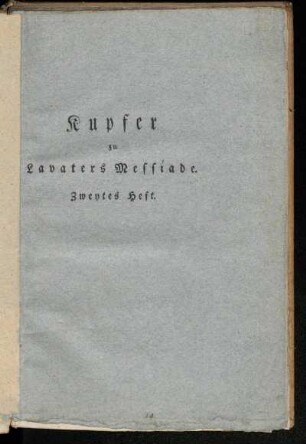 2,Kupfer: Kupfer zu Lavaters Messíade. Zweytes Heft