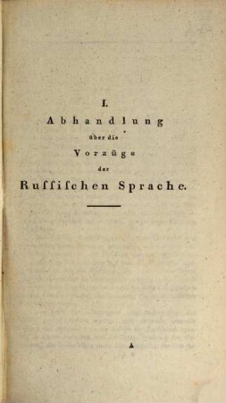 Russisches Lesebuch : mit einem russisch-deutschen und deutsch-russischen Wörterbuche und einer Abhandlung über die Vorzüge der russischen Sprache