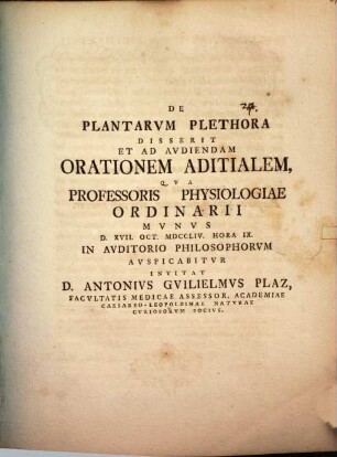 De Plantarum plethora : disserit et ad audiendam orationem aditialem, qua Professoris physiologiae ordinarii munus d. XII. oct. ... auspicabitur, invitat D. Antonius Guilielmus Plaz