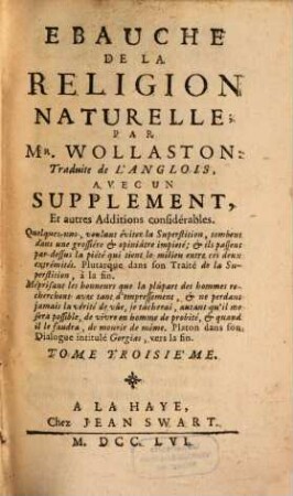 Ebauche De La Religion Naturelle : Traduite de L'Anglois, Avec Un Supplement, Et autres Additions considérables. ..., 3