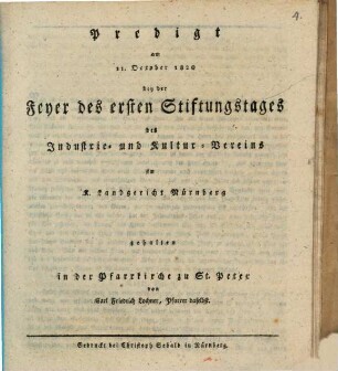 Predigt am 11. October 1820 bey der Feyer des ersten Stiftungstages des Industrie- und Kultur-Vereins im K. Landgericht Nürnberg
