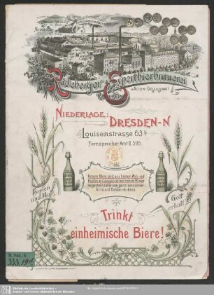 Durch anliegende Offerte gestatten wir uns, Ihre Aufmerksamkeit auf unsere vorzüglichen Biere hinzulenken : Dresden, Mai 1900