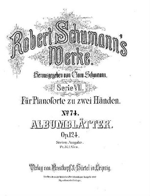 Robert Schumann's Werke, 7,74. = 7,6,36. Bd. 6, Nr. 36. Albumblätter : 20 Klavierstücke ; op. 124