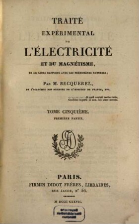 Traité expérimental de l'électricité et du magnétisme et de leurs rapports : avec les phénomènes naturels. 5,1