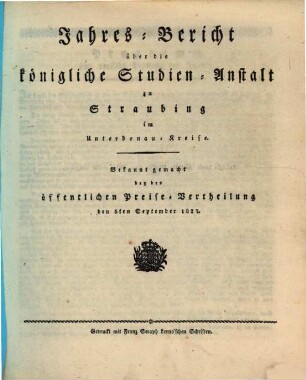 Jahres-Bericht über die Königl. Studien-Anstalt in Straubing. 1827