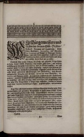 Wir Bürgermeistere und Rähte der dreyen Ebbb. Städte/ Lübeck/ Bremen und Hamburg ...