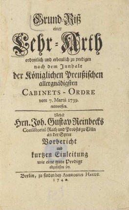 Grund-Riß einer Lehr-Arth ordentlich und erbaulich zu predigen